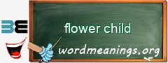 WordMeaning blackboard for flower child